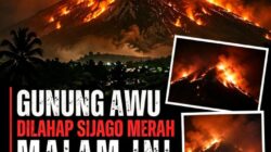 Gunung Awu di Sangihe Dilahap Sijago Merah, Pemandangan Mencekam Malam Ini