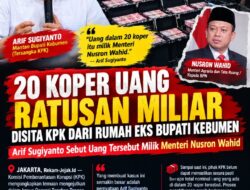 20 Koper Uang Ratusan Miliar Disita KPK dari Rumah Eks Bupati Kebumen — Arif Sugiyanto Sebut uang tersebut Milik Menteri Nusron Wahid
