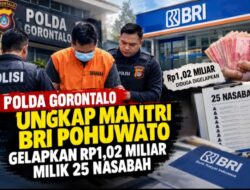 POLDA GORONTALO UNGKAP MANTRI BRI POHUWATO GELAPKAN RP1,02 MILIAR MILIK 25 NASABAH