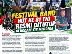 FESTIVAL BAND HUT KE 81 TNI RESMI DITUTUP DI KODAM XIII MERDEKA