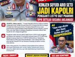 KOMJEN SUYUDI ARIO SETO RESMI JADI KAPOLRI PENGGANTI LISTYO SIGIT PRABOWO, DPR SETUJU SECARA AKLAMASI
