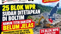 25 BLOK WPR SUDAH DITETAPKAN DI BOLTIM NAMUN TITIK DAN IZIN BELUM JELAS PENAMBANG RAKYAT DESAK PEMPROV SULUT BUKA PETA DAN PERCEPAT IPR